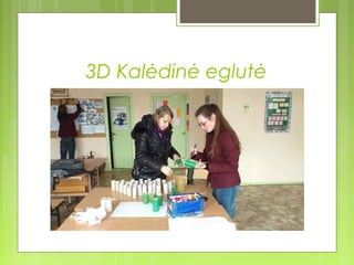 3D Kalėdinė eglutė
 