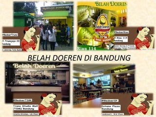 BELAH DOEREN DI BANDUNG
 