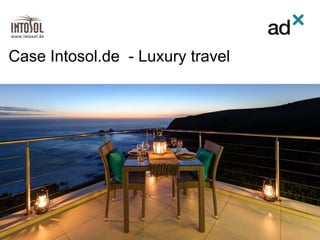 Case Intosol.de - Luxury travel
 