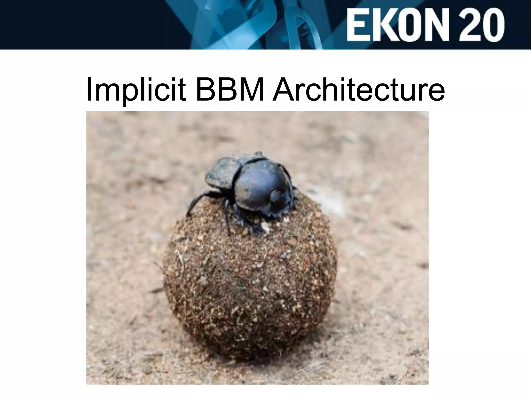 Implicit BBM Architecture
 