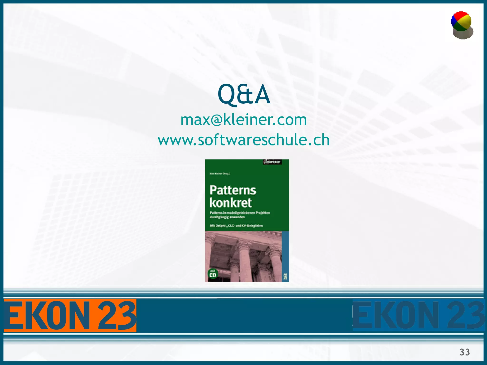 33
Q&A
max@kleiner.com
www.softwareschule.ch
 