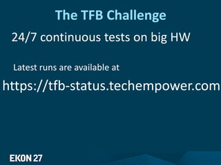 The TFB Challenge
24/7 continuous tests on big HW
Latest runs are available at
https://tfb-status.techempower.com
 