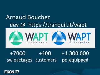 Arnaud Bouchez
dev @ https://tranquil.it/wapt
+7000 +400 +1 300 000
sw packages customers pc equipped
 