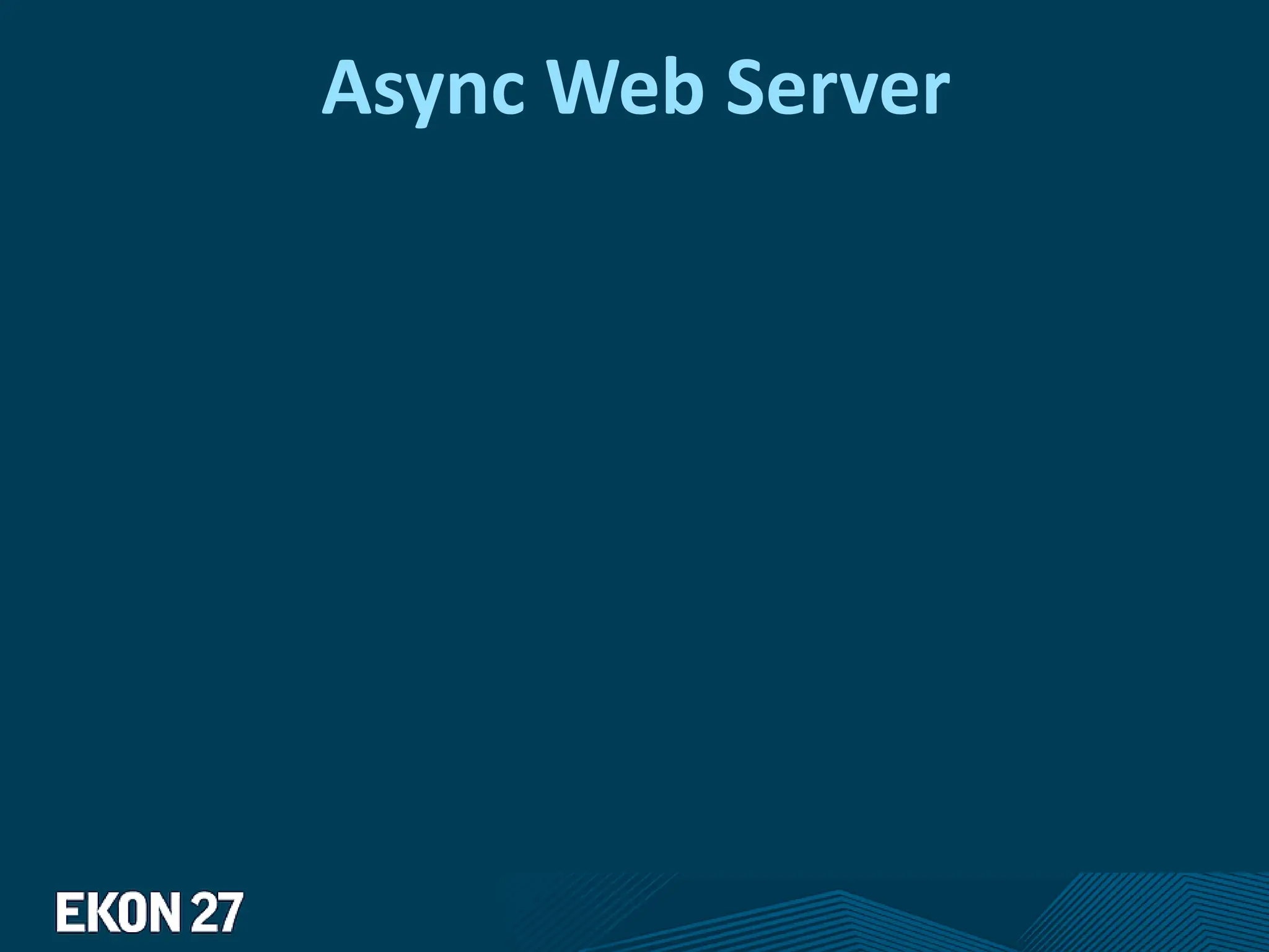 Async Web Server
 