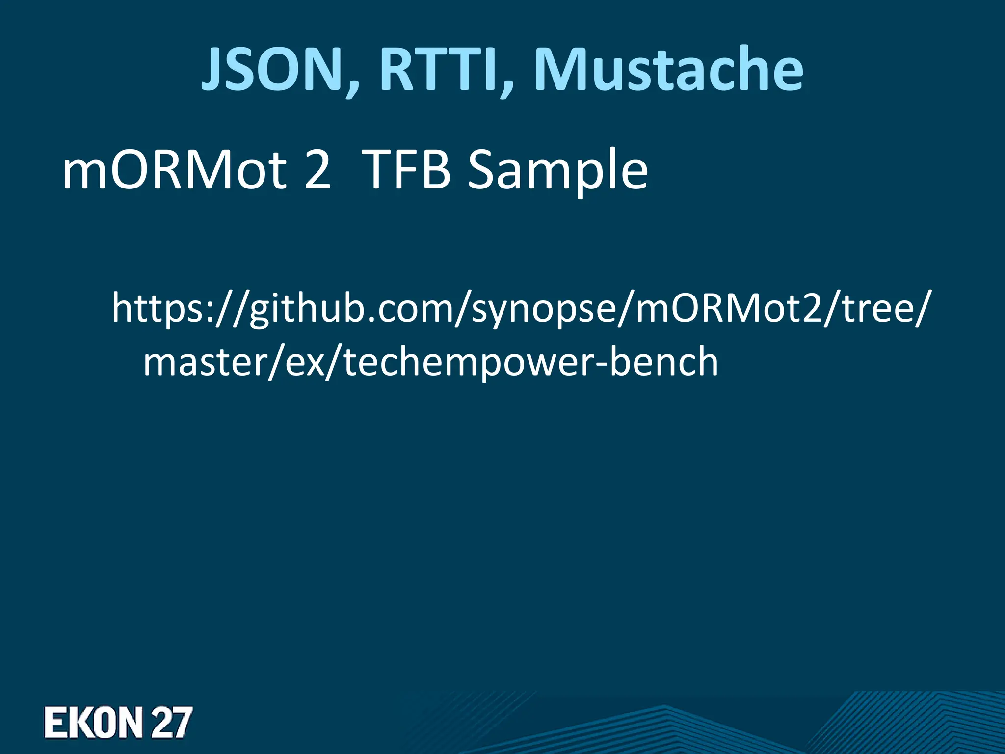 JSON, RTTI, Mustache
mORMot 2 TFB Sample
https://github.com/synopse/mORMot2/tree/
master/ex/techempower-bench
 