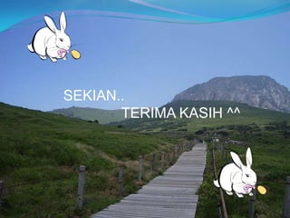 SEKIAN..
TERIMA KASIH ^^
 