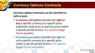 © 2012 Pearson Education, Inc. All rights reserved.
8-105
Foreign Currency Speculation
• Speculating in the options market...