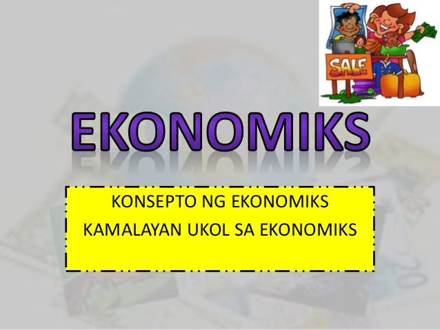 Apat Na Konsepto Ng Ekonomiks Grade 9 - angapat