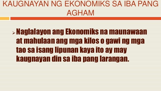 Kaugnayan Ng Ekonomiks Sa Kasaysayan - katayuan kinalaman