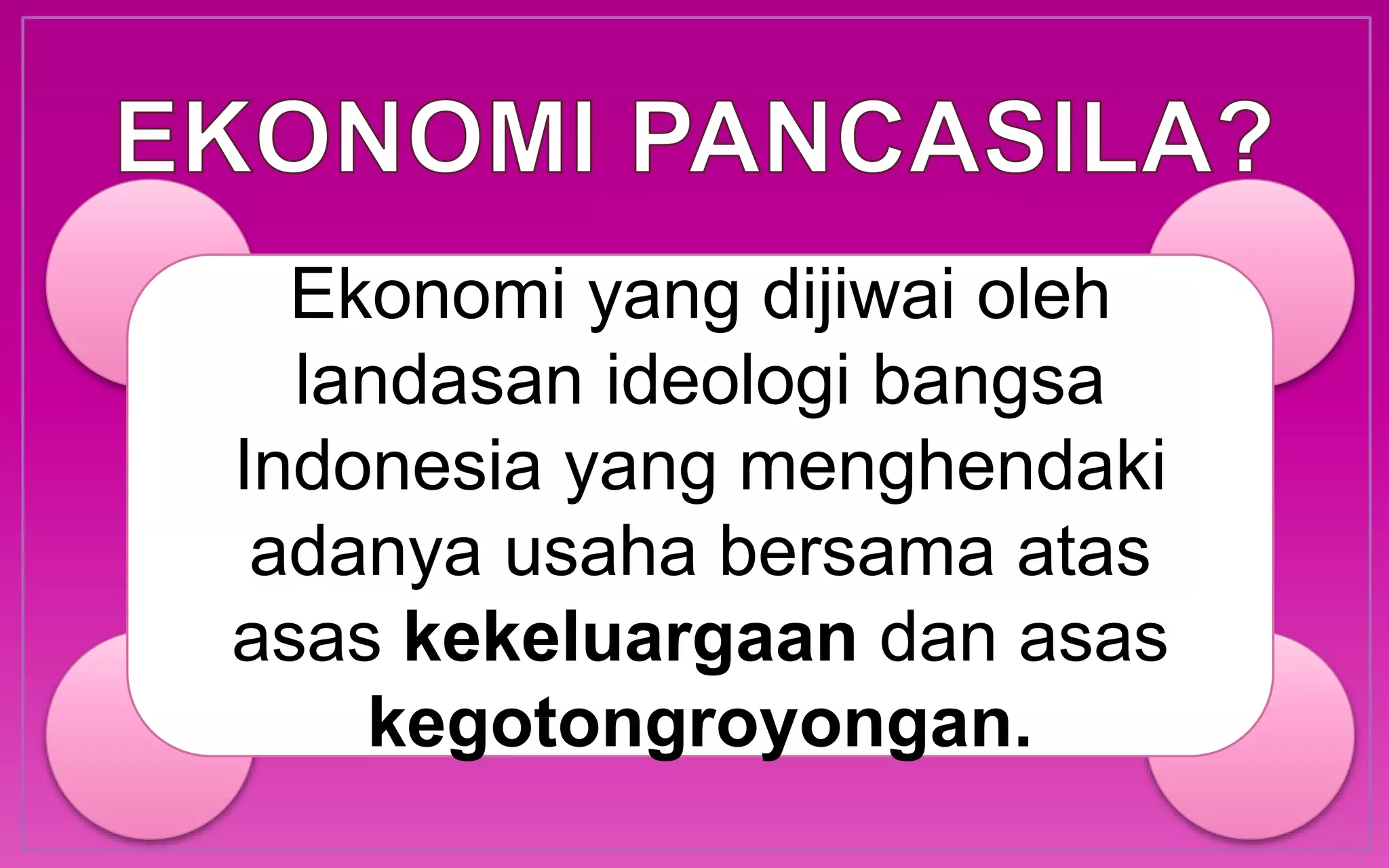"Ekonomi Pancasila"-katanya | PPTX