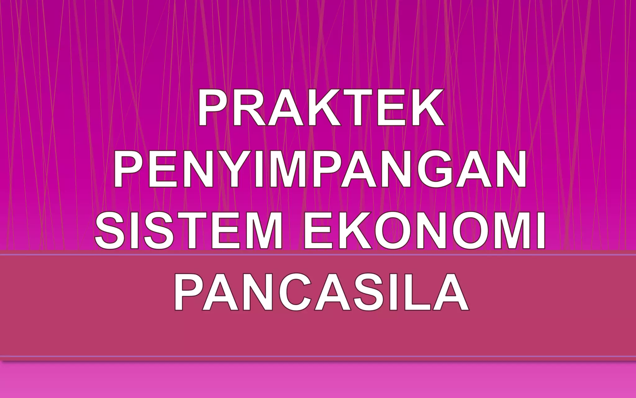 "Ekonomi Pancasila"-katanya | PPTX