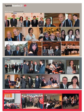 Topaketak Encuentros 2.0

REA 25. urteurrena 25 aniversario del REA




Homenaje a Juan Carlos Zarateren omenez




Emeritoen Komisioaren ekitaldiak Actividades Comisión Emeritos
 