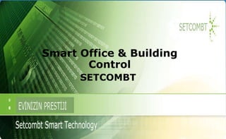 Smart Office & Building Control SETCOMBT  