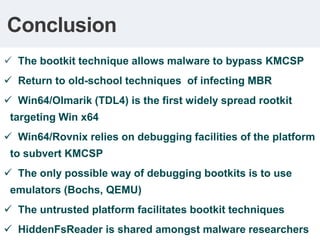 Bypassing KMCSP: Result<br />Bootmgr fails to verify OS loader’s integrity<br />MS10-015<br />kills TDL3 <br />