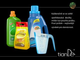 Každoročně se ve světě
spotřebovává desítky
milión tun pracího prášku.
Prací prášek – nejčastější
výrobek pro domácnost.
 