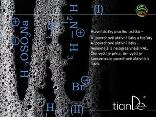Hlavní složky pracího prášku –
A- povrchově aktivní látky a fosfáty
A- povrchové aktivní látky –
nejlevnější a nejagresivnější PAL.
Čím vyšší je pěna, tím vyšší je
koncentrace povrchově aktivních
látek.
 