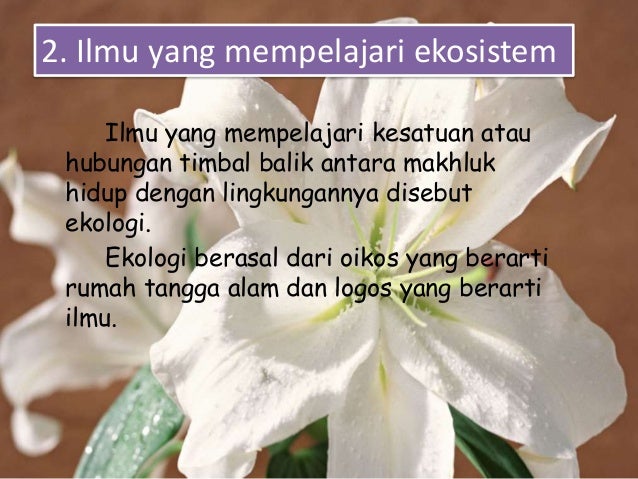 Ekosistem Biologi Makhluk Hidup