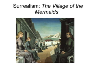 Surrealism:  The Village of the Mermaids    