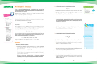 98 99
¿Por qué son
importantes
las relaciones
cuadráticas?
Pregunta de reflexión
Mis respuestas
Mis dudas
y preguntas
Matemáticas
rápidas
1.	 Resuelve los
siguientes acertijos.
a)		¿Quién es el hijo
de mis padres
que no es mi
hermano?
b)		Piensa un
número,
multiplícalo por
2, agrégale 10,
divídelo por la
mitad, quítale
el número que
pensaste, y el
número que te
quedó es 5. ¿Para
qué número se
obtiene este
resultado?
Modelos no linealesPráctica 32
Como ya aprendiste, la gráfica asociada a una situación que relaciona dos
conjuntos de cantidades, brinda información acerca de la manera en que es-
tán relacionados esos conjuntos.
Particularmente, estudiaste las relaciones cuya gráfica asociada es una línea
recta y su expresión algebraica es de la forma:
y = mx + b
Cuando la relación entre dos conjuntos de cantidades es cuadrática, la expre-
sión asociada a la situación es de la forma:
y = ax2
+ bx + c
Por ejemplo:
El peso ideal de una persona adulta depende de su estatura. Si E representa la
estatura de la persona medida en centímetros, la fórmula que permite deter-
minar el peso ideal de una persona, medido en kilogramos, es:
P = 0.75 E − 62.5
Para determinar si Guillermina está dentro de su peso ideal, si se sabe que ella
mide 1.65 metros y pesa 63 kilógramos. Se utiliza la fórmula anterior, recor-
dando que la estatura se debe poner en centímetros.
P = 0.75(165)− 62.5 = 123.75 − 62.5 = 61.25
Por lo que Guillermina está 1.75 kg por encima de su peso ideal.
b)	 El volumen del cilindro se calcula usando la fórmula
V = pr2
h
Donde la letra V representa el volumen, r el radio de la base y h la altura.
•	 Escribe una fórmula para calcular la altura de un cilindro si se conoce
el radio de la base y el volumen del cilindro.
•	 Usa la fórmula que encontraste para calcular la altura de un cilindro
en el que el radio de la base mide 3 cm y el volumen es de 2826 cm3
.
Considera a p como 3.14.
•	 Escribe una fórmula para calcular el radio del círculo de la base si se
conoce la altura y el volumen del cilindro.
c)	 El volumen de un cono se calcula usando la fórmula
V =
(pr2
h)
3
Donde la letra V representa el volumen, r el radio de la base y h la altura.
•	 Escribe una fórmula para calcular la altura de un cono si se conoce el
radio de la base y el volumen del cono.
•	 Escribe una fórmula para calcular el radio del círculo de la base en un
cono si se conoce la altura y el volumen del cono.
•	 Usa la fórmula que encontraste para calcular la altura de un cono en
el que el radio de la base mide 3 cm y el volumen es de 2826cm3
. Con-
sidera a p como 3.14.
1.	 Resuelve los siguientes problemas.
a)	 La forma más común de medir la temperatura es en grados centígrados
y en grados Fahrenheit. La fórmula para cambiar de grados centígrados a
grados Fahrenheit es:
F = (1.8) C + 32
Donde C representa la temperatura en grados centígrados y F la tempe-
ratura en grados Fahrenheit.
Escribe la fórmula que permitE calcular la temperatura en grados
centígrados a partir de conocer la temperatura en grados Fahrenheit.
Actividades
 