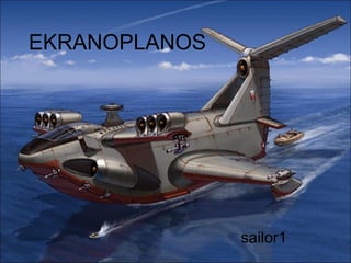 EKRANOPLANOS

sailor1

 