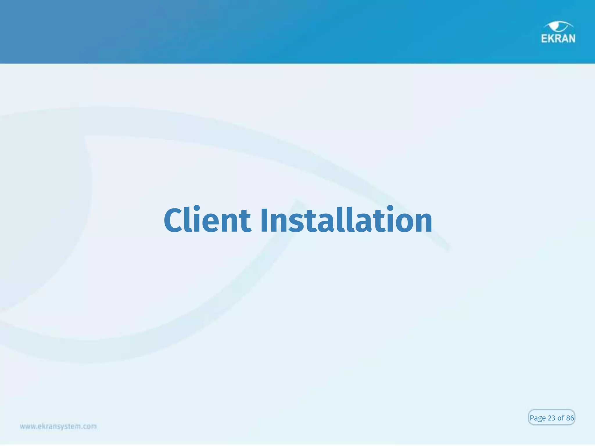 Client Installation
Page 23 of 86
 