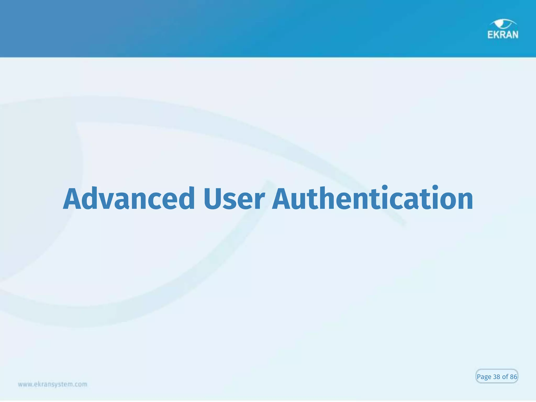 Advanced User Authentication
Page 38 of 86
 