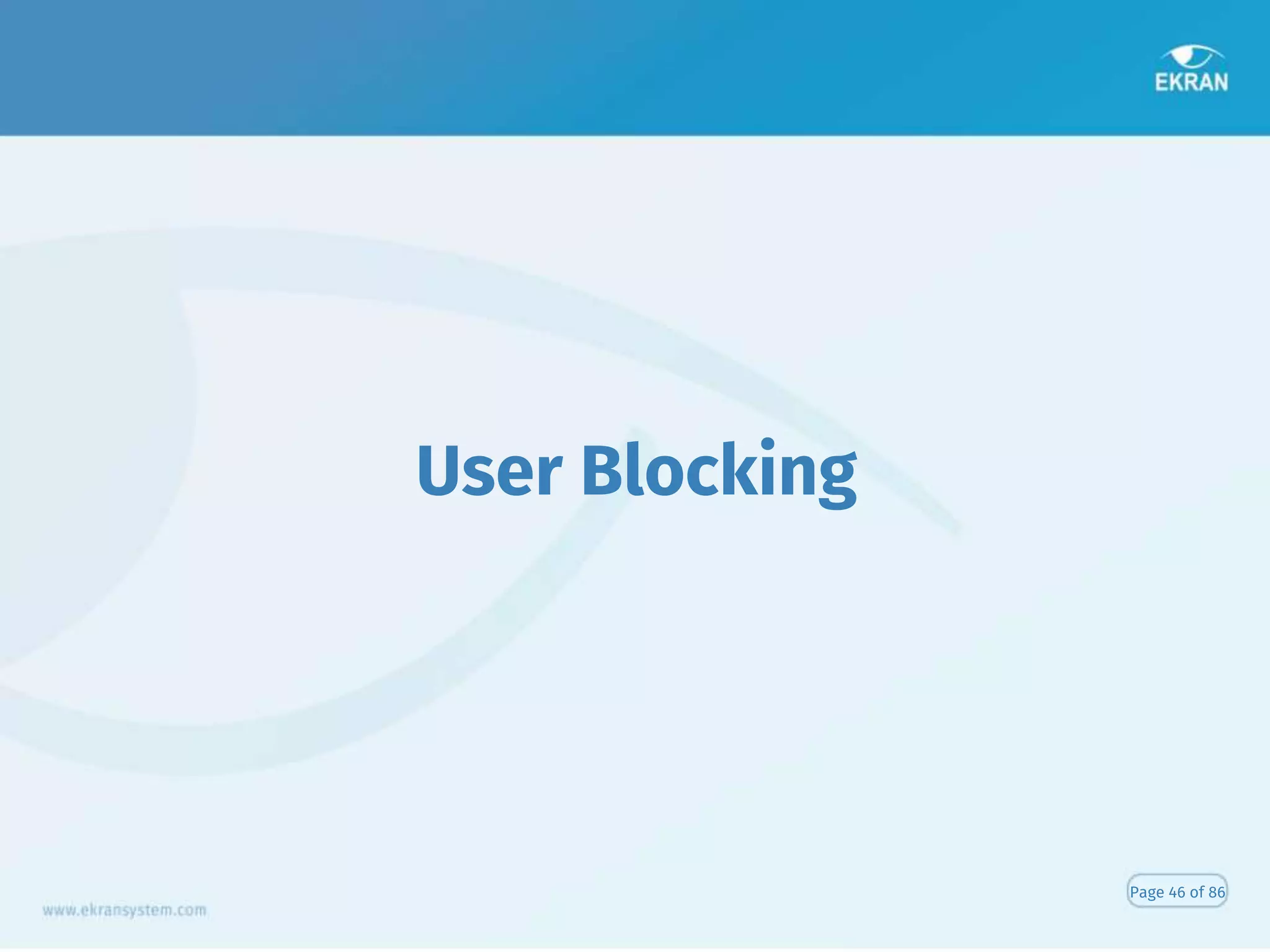 User Blocking
Page 46 of 86
 