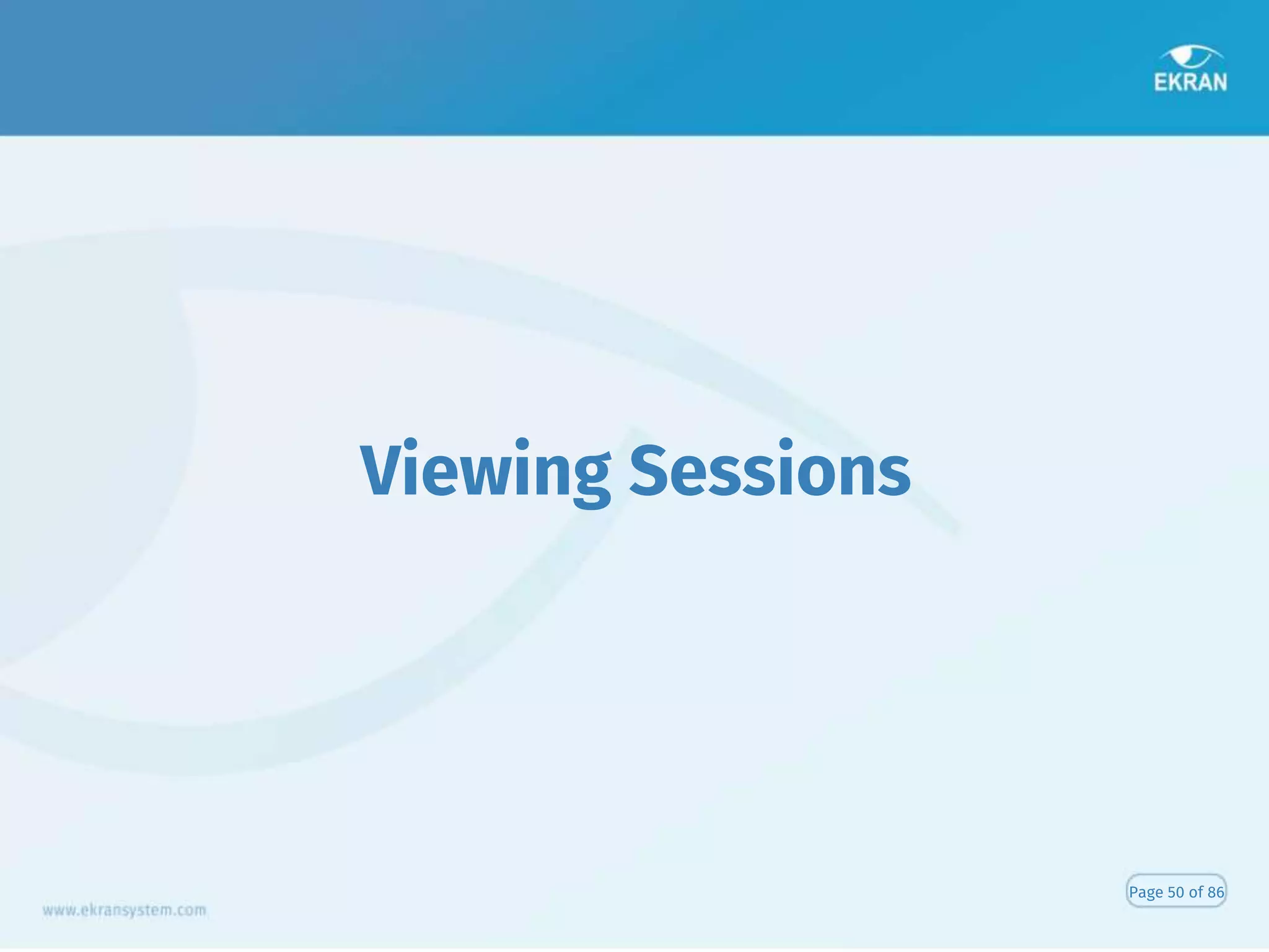 Viewing Sessions
Page 50 of 86
 