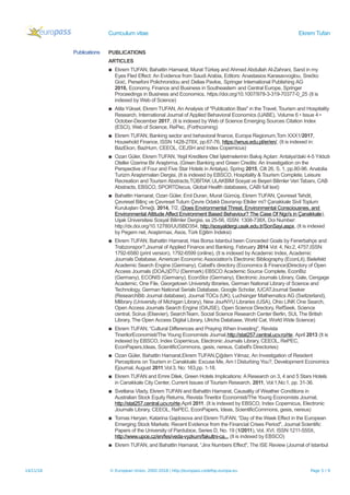 Curriculum vitae Ekrem Tufan
Publications PUBLICATIONS
ARTICLES
▪ Ekrem TUFAN, Bahattin Hamarat, Murat Türkeş and Ahmed Abdullah Al-Zahrani, Sand in my
Eyes Fled Effect: An Evidence from Saudi Arabia, Editors: Anastasios Karasavvoglou, Srećko
Goić, Persefoni Polichronidou and Delias Pavlos, Springer International Publishing AG
2018, Economy, Finance and Business in Southeastern and Central Europe, Springer
Proceedings in Business and Economics, https://doi.org/10.1007/978-3-319-70377-0_25 (It is
indexed by Web of Science)
▪ Atila Yüksel, Ekrem TUFAN, An Analysis of "Publication Bias" in the Travel, Tourism and Hospitality
Research, International Journal of Applied Behavioral Economics (IJABE), Volume 6 • Issue 4 •
October-December 2017, (It is indexed by Web of Science Emerging Sources Citation Index
(ESCI), Web of Science, RePec, (Forthcoming)
▪ Ekrem TUFAN, Banking sector and behavioral finance, Europa Regionum,Tom XXX1/2017,
Household Finance, ISSN 1428-278X, pp.67-76, https://wnus.edu.pl/er/en/, (It is indexed in:
BazEkon, BazHum, CEEOL, CEJSH and Index Copernicus)
▪ Ozan Güler, Ekrem TUFAN, Yeşil Kredilere Otel İşletmelerinin Bakış Açıları: Antalya'daki 4-5 Yıldızlı
Oteller Üzerine Bir Araştırma, (Green Banking and Green Credits: An Investigation on the
Perspective of Four and Five Star Hotels in Antalya), Spring 2015, Cilt 26, S. 1, pp.80-96. Anatolia
Turizm Araştırmaları Dergisi, (It is indexed by EBSCO, Hospitality & Tourism Complete, Leisure
Recreation and Tourism Abstracts,TÜBİTAK ULAKBİM Sosyal ve Beşeri Bilimler Veri Tabanı, CAB
Abstracts, EBSCO, SPORTDiscus, Global Health databases, CABI full text)
▪ Bahattin Hamarat, Ozan Güler, Erol Duran, Murat Gümüş, Ekrem TUFAN, Çevresel Tehdit,
Çevresel Bilinç ve Çevresel Tutum Çevre Odaklı Davranışı Etkiler mi? Çanakkale Sivil Toplum
Kuruluşları Örneği, 2014, 7/2, (Does Environmental Threat, Environmental Consciousnes, and
Environmental Attitude Affect Environment Based Behaviour? The Case Of Ngo's in Çanakkale),
Uşak Üniversitesi Sosyal Bilimler Dergisi, ss 25-56, ISSN: 1308-738X, Doi Number:
http://dx.doi.org/10.12780/UUSBD354, http://sosyaldergi.usak.edu.tr/SonSayi.aspx, (It is indexed
by Pegem net, Araştırmax, Asos, Türk Eğitim İndeksi)
▪ Ekrem TUFAN, Bahattin Hamarat, Has Borsa Istanbul been Conceded Goals by Fenerbahçe and
Trabzonspor?,Journal of Applied Finance and Banking, February 2014 Vol: 4, No:2, 4757,ISSN:
1792-6580 (print version), 1792-6599 (online), (It is indexed by Academic Index, Academic
Journals Database, American Economic Association's Electronic Bibliography (EconLit), Bielefeld
Academic Search Engine (Germany), Cabell's directory (Economics & Finance)Directory of Open
Access Journals (DOAJ)DTU (Denmark) EBSCO Academic Source Complete, EconBiz
(Germany), ECONIS (Germany), EconStor (Germany), Electronic Journals Library, Gale, Cengage
Academic, One File, Georgetown University libraries, German National Library of Science and
Technology, German National Serials Database, Google Scholar, IUCATJournal Seeker
(ResearchBib Journal database), Journal TOCs (UK), Luchsinger Mathematics AG (Switzerland),
Mlibrary (University of Michigan Library), New JourNYU Libraries (USA), Ohio LINK One Search,
Open Access Journals Search Engine (OAJSE), Open Science Directory, RefSeek, Science
central, Scirus (Elsevier), SearchTeam, Social Science Research Center Berlin, SUL The British
Library, The Open Access Digital Library, Ulrichs Database, World Cat, World Wide Science)
▪ Ekrem TUFAN, “Cultural Differences and Praying When Investing", Revista
TinerilorEconomisti/The Young Economists Journal,http://stat257.central.ucv.ro/rte, April 2013 (It is
indexed by EBSCO, Index Copernicus, Electronic Journals Library, CEEOL, RePEC,
EconPapers,Ideas, ScientificCommons, gesis, nereus, Cabell's Directories)
▪ Ozan Güler, Bahattin Hamarat,Ekrem TUFAN,Çiğdem Yılmaz, An Investigation of Resident
Perceptions on Tourism in Canakkale: Excuse Me, Am I Disturbing You?, Development Economics
Ejournal, August 2011,Vol:3, No: 163,pp. 1-18.
▪ Ekrem TUFAN and Emre Dilek, Green Hotels Implications: A Research on 3, 4 and 5 Stars Hotels
in Canakkale City Center, Current Issues of Tourism Research, 2011, Vol:1,No:1, pp. 31-36.
▪ Svetlana Vlady, Ekrem TUFAN and Bahattin Hamarat, Causality of Weather Conditions in
Australian Stock Equity Returns, Revista Tinerilor Economisti/The Young Economists Journal,
http://stat257.central.ucv.ro/rte,April 2011. (It is indexed by EBSCO, Index Copernicus, Electronic
Journals Library, CEEOL, RePEC, EconPapers, Ideas, ScientificCommons, gesis, nereus)
▪ Tomas Heryan, Katarina Gajdosova and Ekrem TUFAN, “Day of the Week Effect in the European
Emerging Stock Markets: Recent Evidence from the Financial Crises Period", Journal Scientific
Papers of the University of Pardubice, Series D, No. 19 (1/2011), Vol. XVI. ISSN 1211-555X,
http://www.upce.cz/en/fes/veda-vyzkum/fakultni-ca... (It is indexed by EBSCO)
▪ Ekrem TUFAN, and Bahattin Hamarat, “Jinx Numbers Effect", The ISE Review (Journal of Istanbul
14/11/18 © European Union, 2002-2018 | http://europass.cedefop.europa.eu Page 5 / 9
 