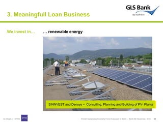 3. Meaningfull Loan Business

    We invest in…    … renewable energy




                       SINNVEST and Densys – Con...