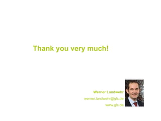 Thank you very much!




                                                Werner Landwehr
                                 ...