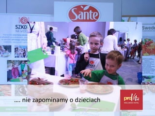 …. nie zapominamy o dzieciach
 
