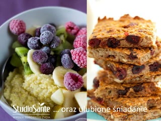 … oraz ulubione śniadanie
 