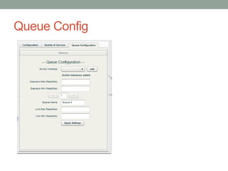 Queue Config 
 