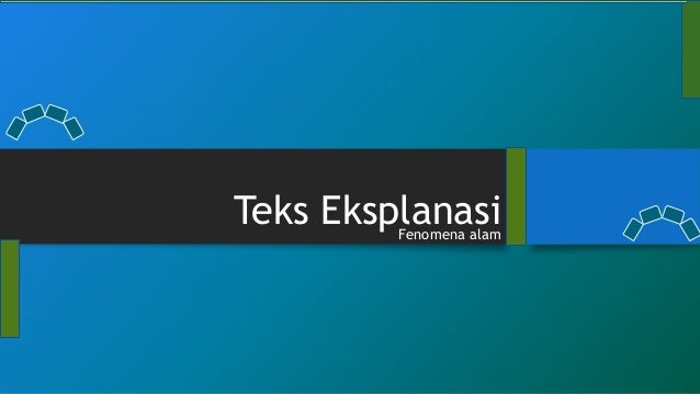 teks eksplanasi fenomena alam