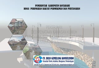 PEMERINTAH KABUPATEN KOTABARU
DINAS PERUMAHAN RAKYAT PERMUKIMAN DAN PERTANAHAN
 