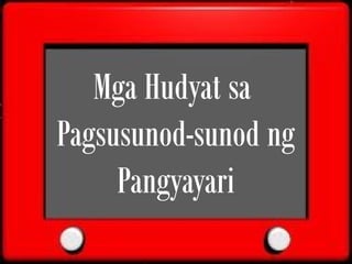 Mga Hudyat sa
Pagsusunod-sunod ng
Pangyayari
 