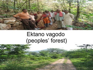 Ektano vagodo  (peoples’ forest) Story of community forest protection 