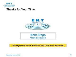 Thanks for Your Time  Next Steps Open discussion Management Team Profiles and Citations Attached 
