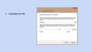 ➢ Cantidad de HD