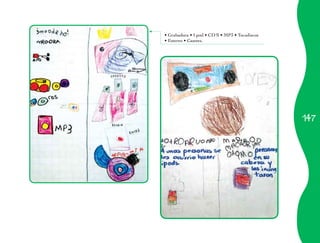 • Grabadora • I pod • CD´S • MP3 • Tocadiscos
• Estereo • Casetes.




                                                147
 