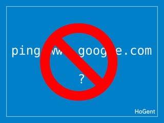 ping www.google.com
?
 