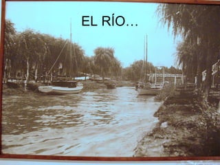 EL RÍO… 