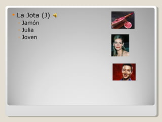La Jota (J) Jamón Julia Joven 
