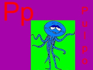Pp P u l p o 