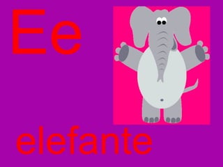Ee elefante 