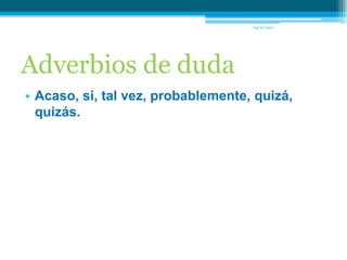 Señala información dentro del predicado