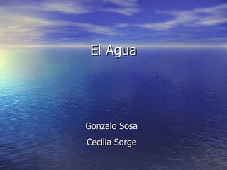 El Agua Gonzalo Sosa Cecilia Sorge 