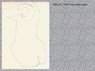 DIBUJO, 1948 Tinta sobre papel 