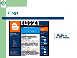 Blogs 20 millones 120,000 diarios 